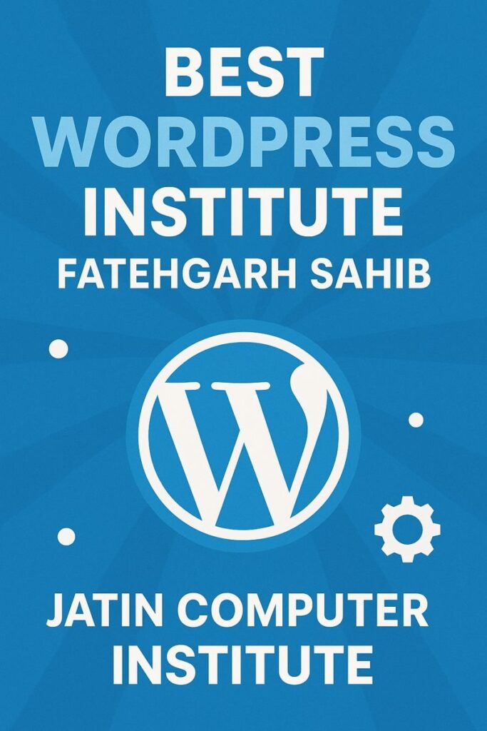 Best WordPress Institute Fatehgarh Sahib